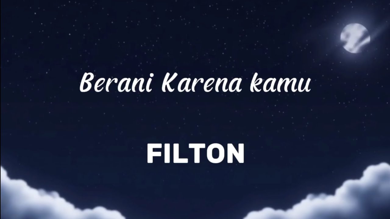 FILTON - Berani Karena Kamu (Official Lyric Video)