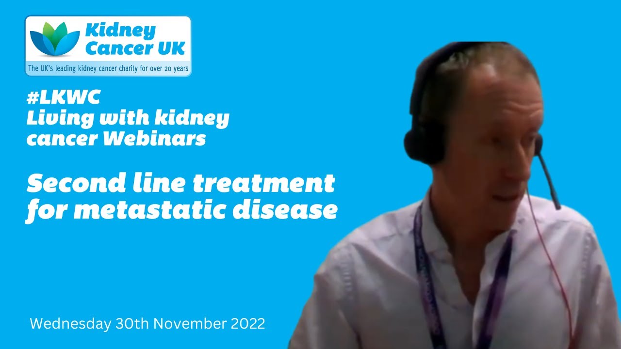 Living with kidney cancer Webinars - Second line treatment for metastatic disease