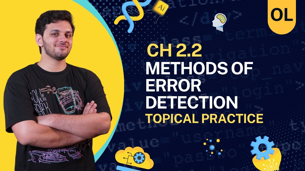Ch 2.2 Methods of Error Detection | TOPICAL PRACTICE | O Level Computer Science 2210 Paper 1