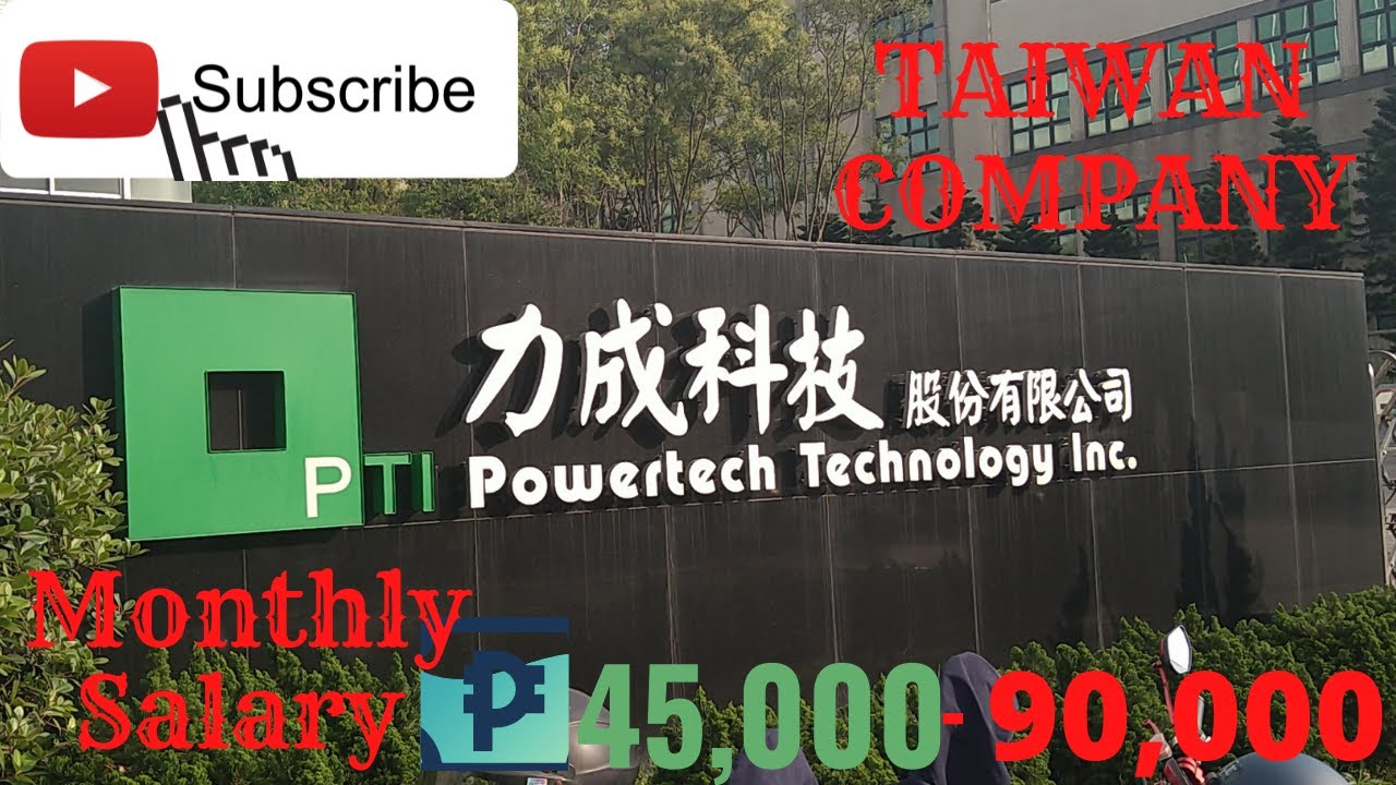Powertech Technology Inc's (PTI) Isa sa maganda ang pasahod dito sa Taiwan.