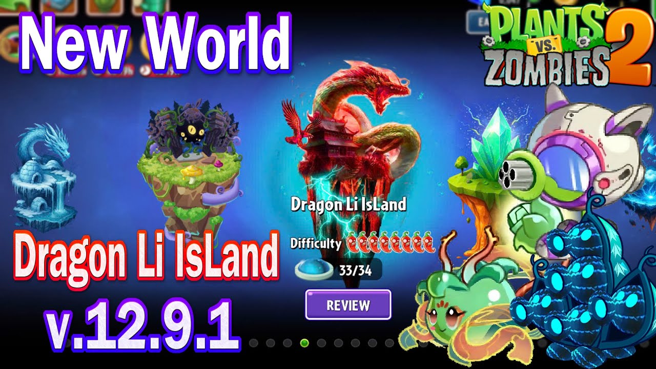 Pvz 2 12.9.1 - New World Dragon Li Island in Plants vs Zombies 2 & Ultimate Pod
