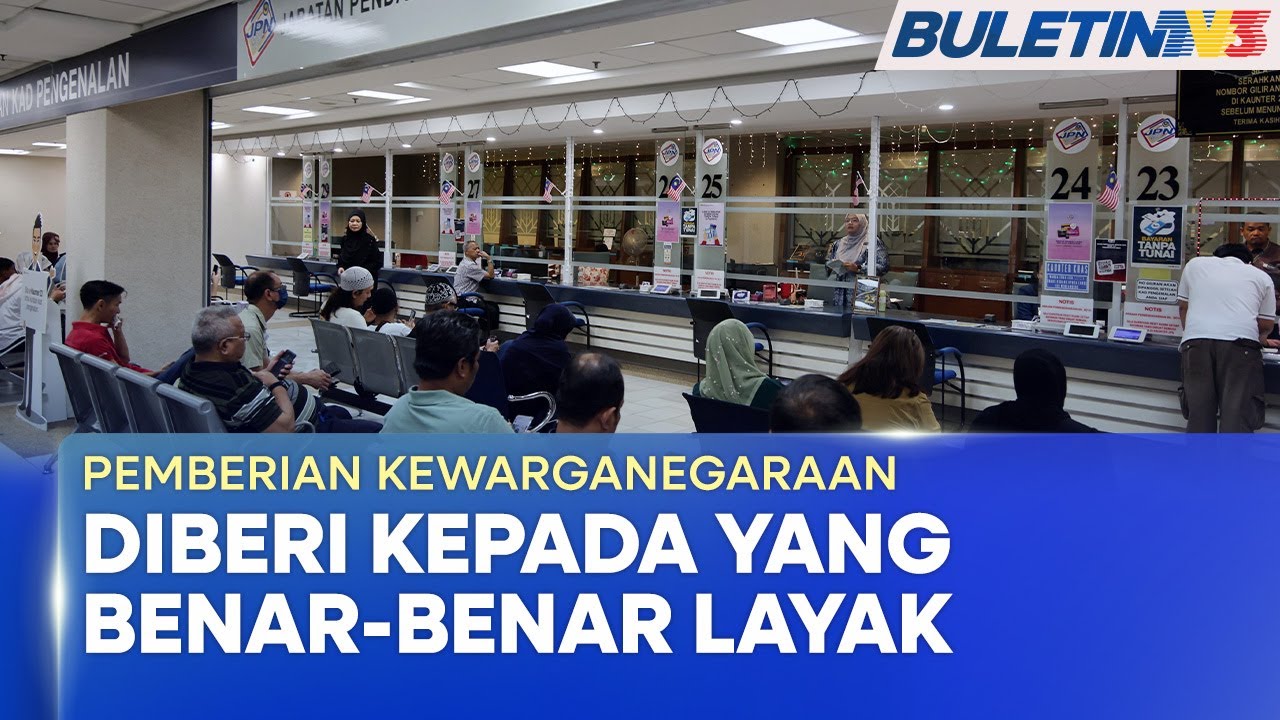 ISU MYPR | JPN Tegas Kewarganegaraan Malaysia Tidak Diberi Sewenang-Wenangnya