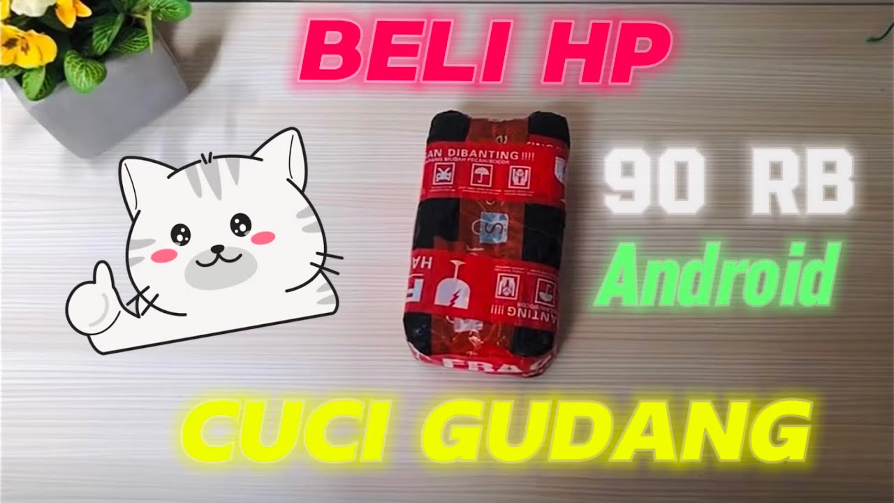 Beli HP Android Murah 90 Ribu ! Unboxing HP Cuci Gudang !