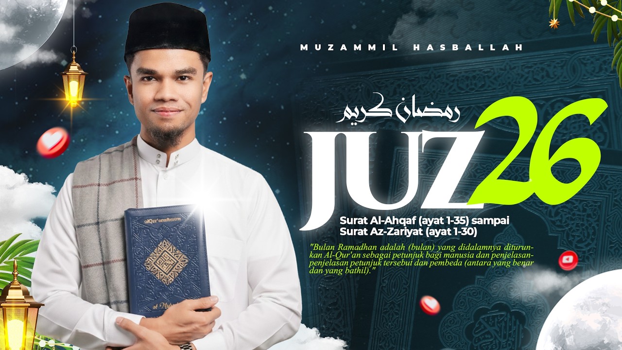 Tilawah Menyentuh Hati Juz 26 - Muzammil Hasballah