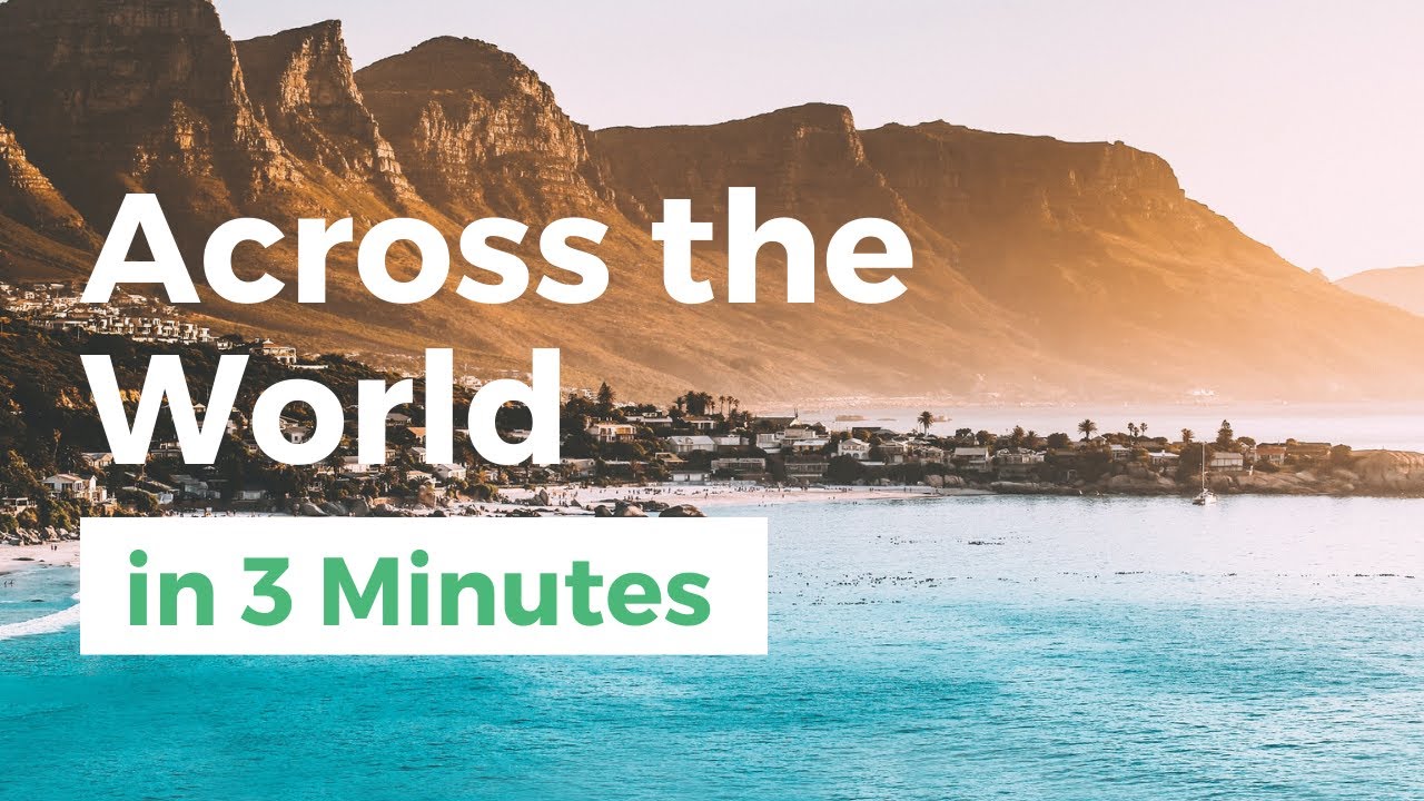 Across the World in 3 Minutes | Travel Video