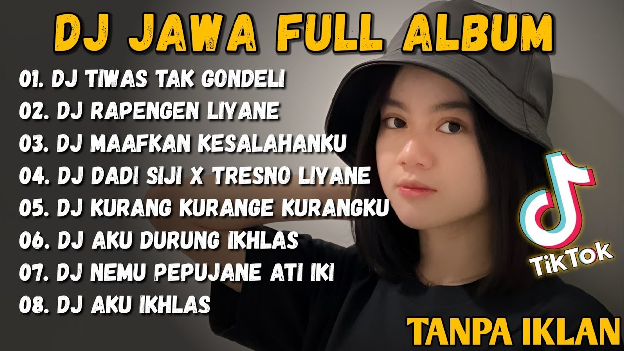 DJ JAWA TERBARU 2023 - DJ TIWAS TAK GONDELI TENANAN || DJ KISINAN FULL ALBUM VIRAL TERBARU 2023