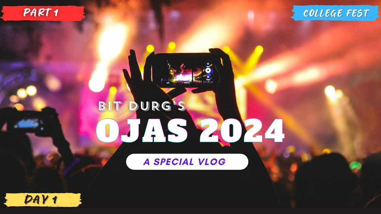 OJAS 2024 | A SPECIAL VLOG | Bhilai Institute of Technology Durg | Techno-Cultural-Sports Fest