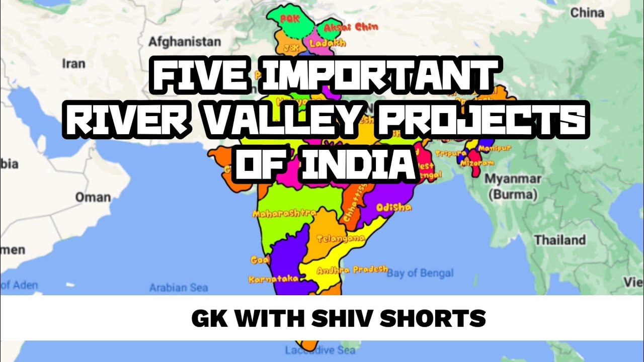 IMPORTANT RIVER VALLEY PROJECTS OF INDIA