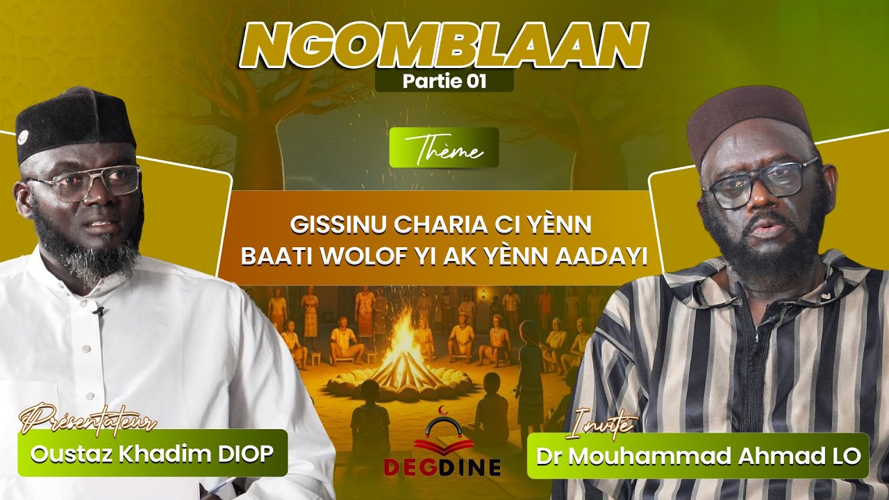 Dr Mouhammad Ahmad LO invité de NGOMBLAAN, par Oustaz Khadim DIOP : baat ak adaay Wolof #duet