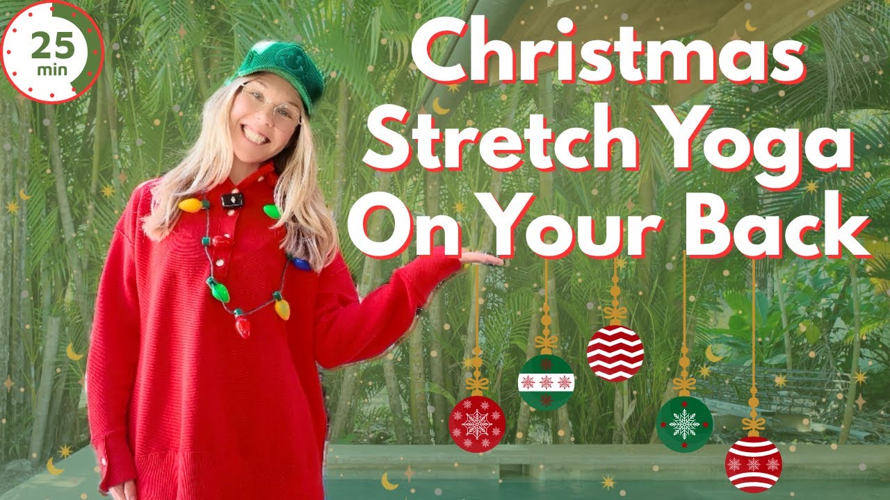 25-Minute Christmas Stretch Yoga 🎄 | Cozy Full Body Practice on Your Back