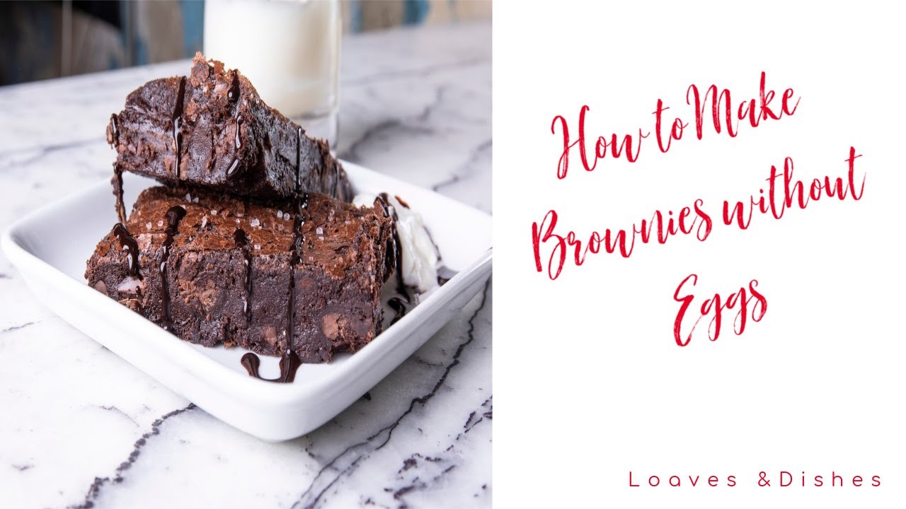 How to Make Brownies without Eggs