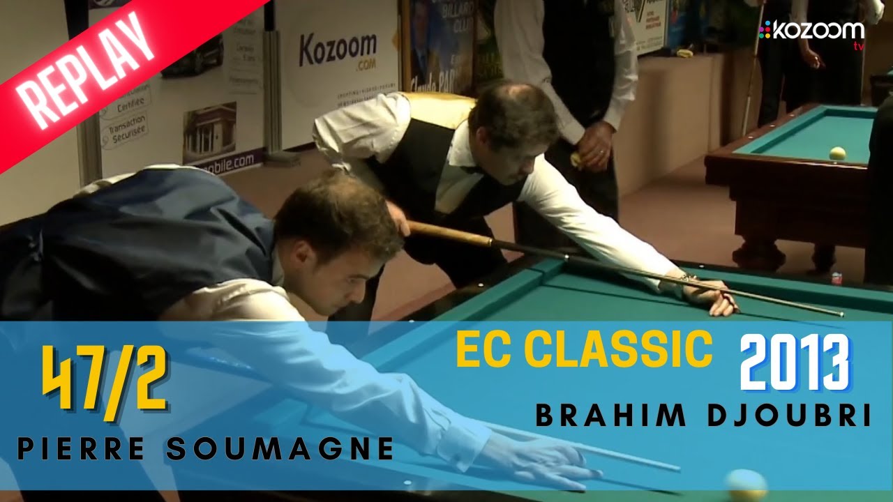 EC 2013 Balkline 47/2 Brahim DJOUBRI vs Pierre SOUMAGNE