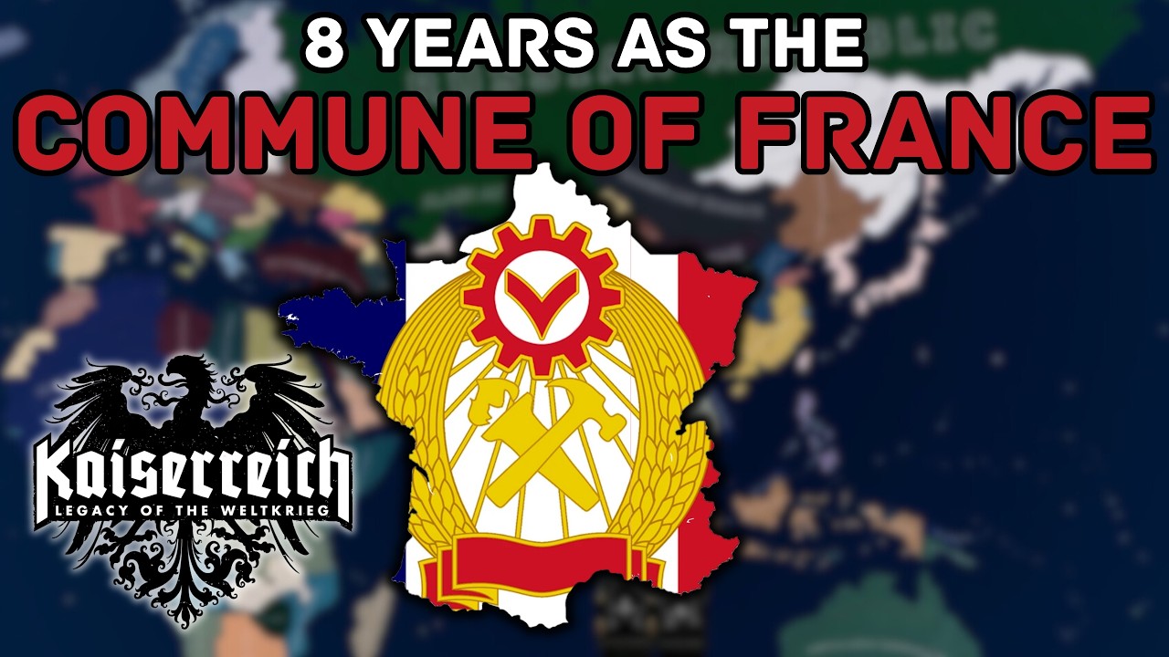 I Spent 8 Years as the French Commune in Kaiserreich