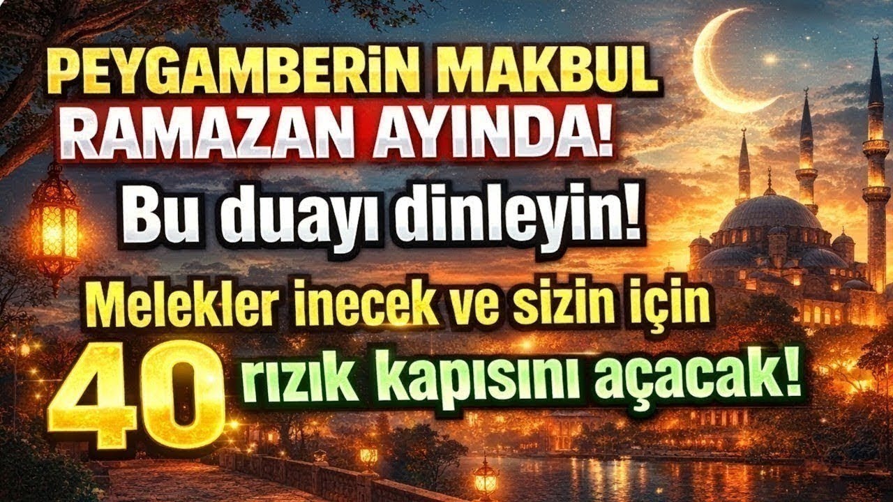 🌙🕌23 Ramazan CUMA | Ayında Peygamber Duası Mustecabdır! Bu Duayı Dinle – 40 Rızık Kapısı Açılacak!