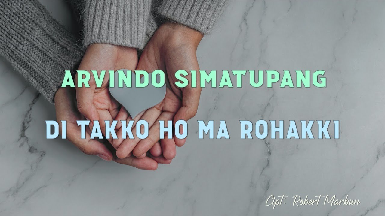 ARVINDO SIMATUPANG - Di Takko Ho Ma Rohakki (Lirik)