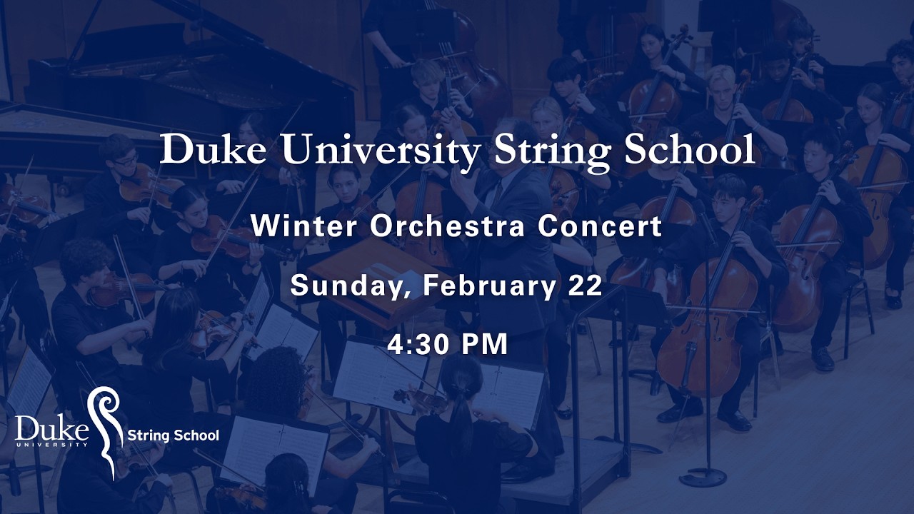Duke University String School: Winter Orchestra Concert (Starts at 4:30pm)