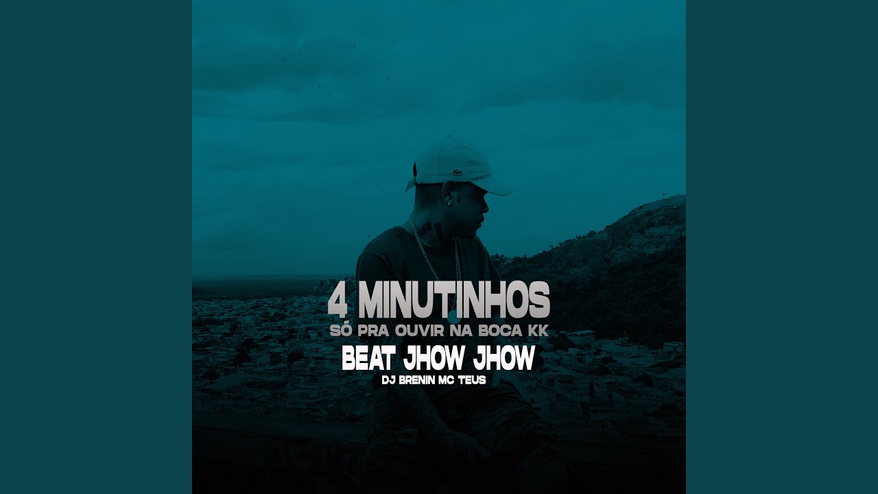 4 Minutinhos Só pra Ouvir na Boca Kk: Beat Jhow Jhow