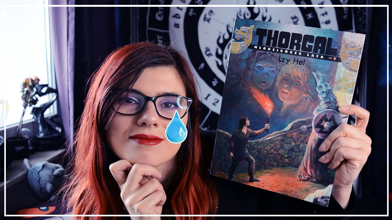 Thorgal Młodzieńcze Lata i Łzy Hel czyli Łezka nostalgii w oku za starym Thorgalem