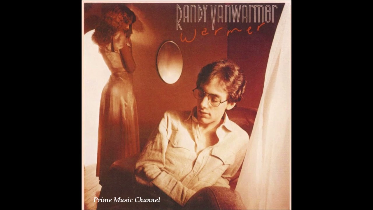 RANDY VANWARMER ~ Just When I Needed You Most - 1979