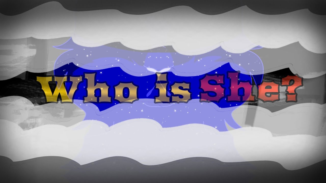 Who is She?...