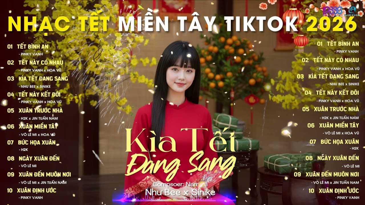 NHẠC TẾT MIỀN TÂY - KÌA TẾT ĐANG SANG - TẾT LÀ TẾT SUM VẦY - TẾT BÌNH AN - TẾT NÀY CÓ NHAU