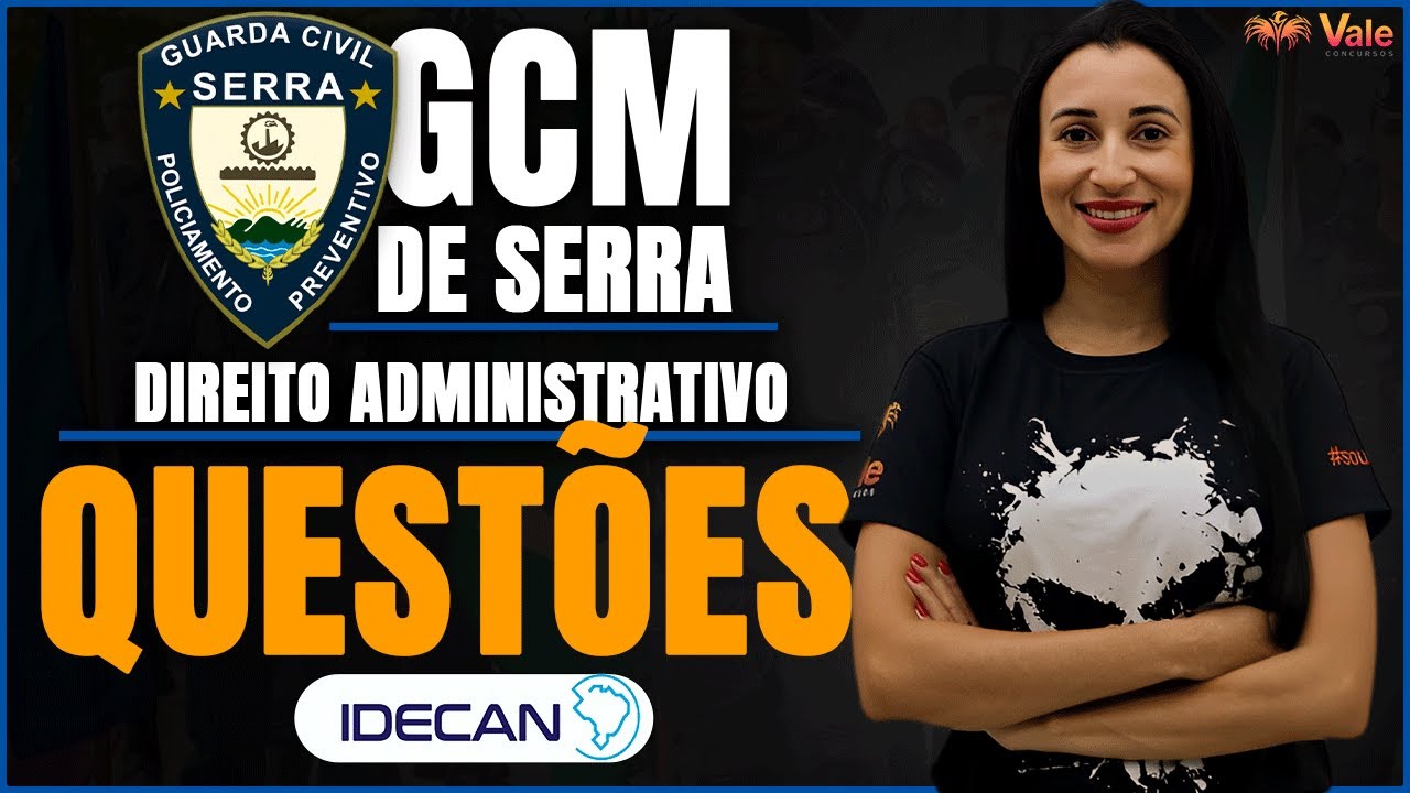 Questões IDECAM - GCM de Serra - Direito Administrativo