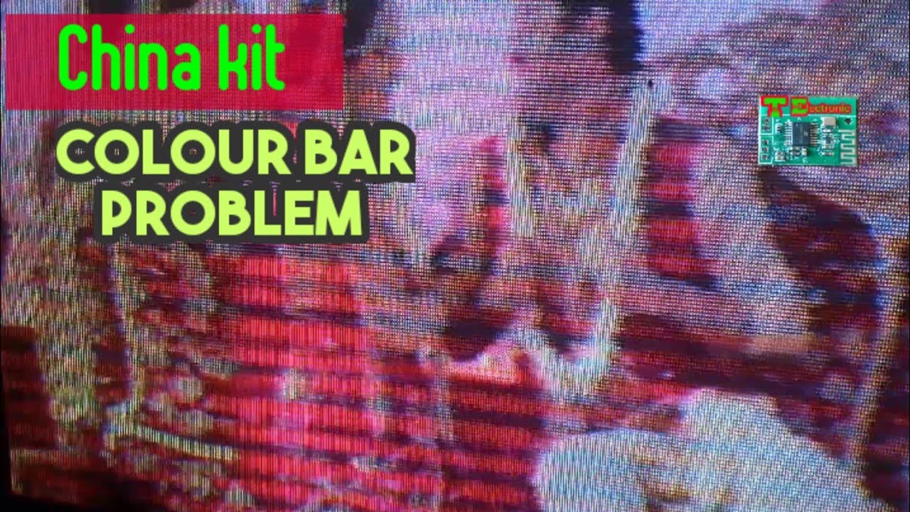 China kit Colour bar, Picture problem.