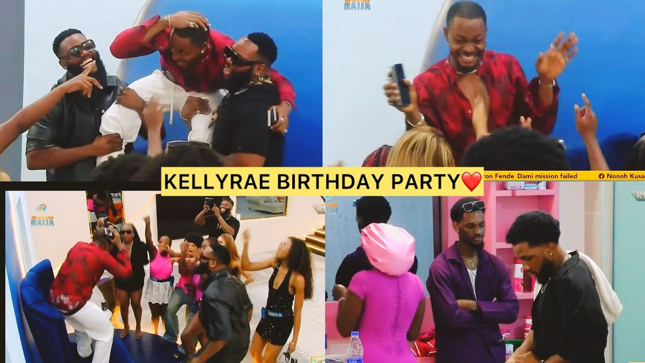 KELLYRAE BIRTHDAY❤️KASSIA SURPRISE PARTY TO KELLYRAE🥰BBNAIJA NO LOOSE GUARD| BBNAIJA