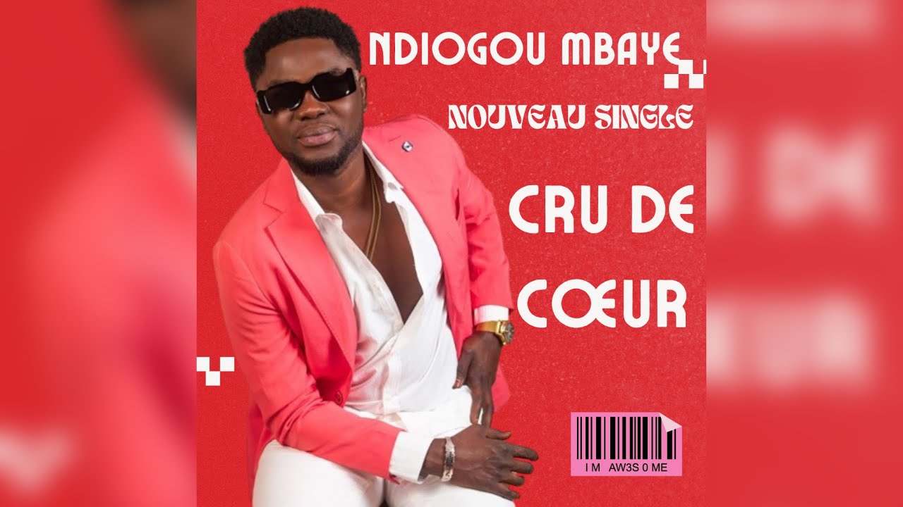 New Single Ndiogou Mbaye cru de cœur