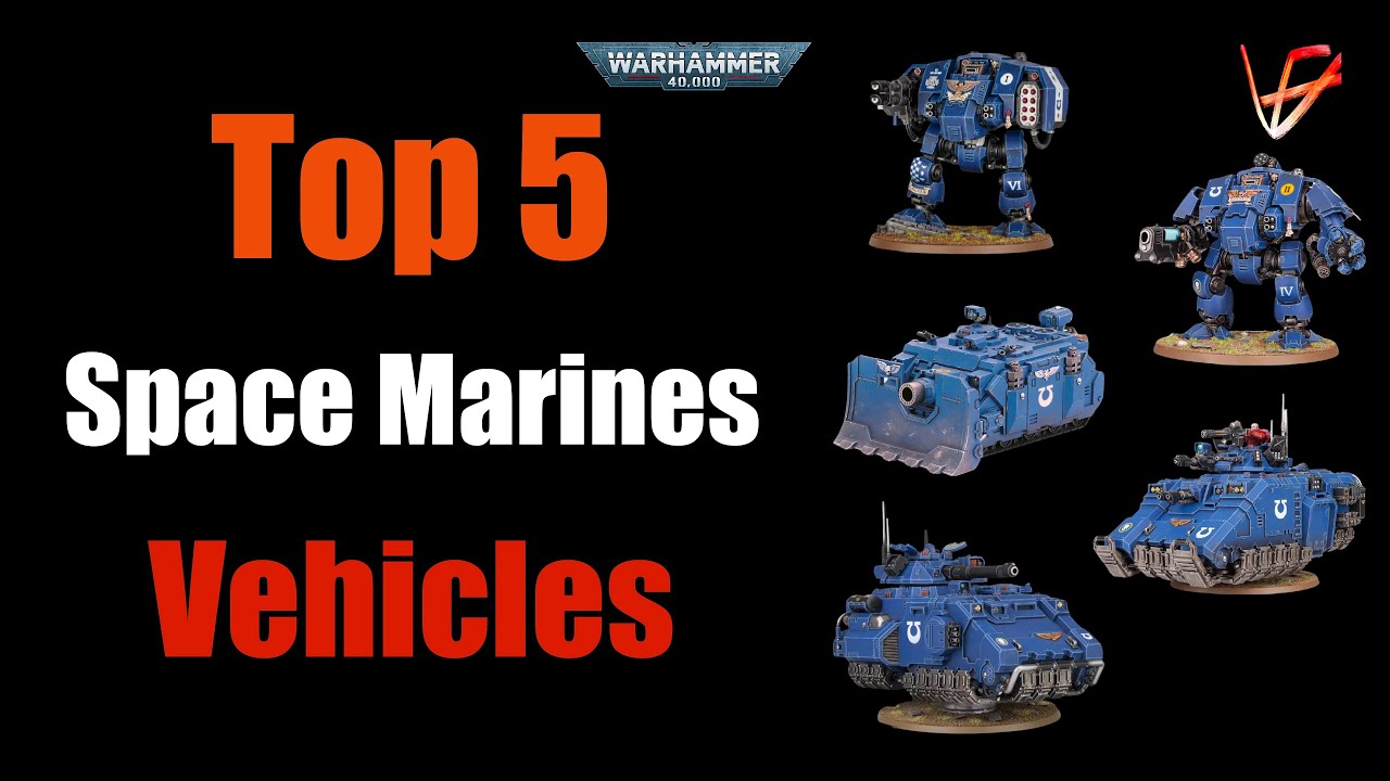Top 5 Space Marines Vehicles for YOUR army | Warhammer 40K tactics