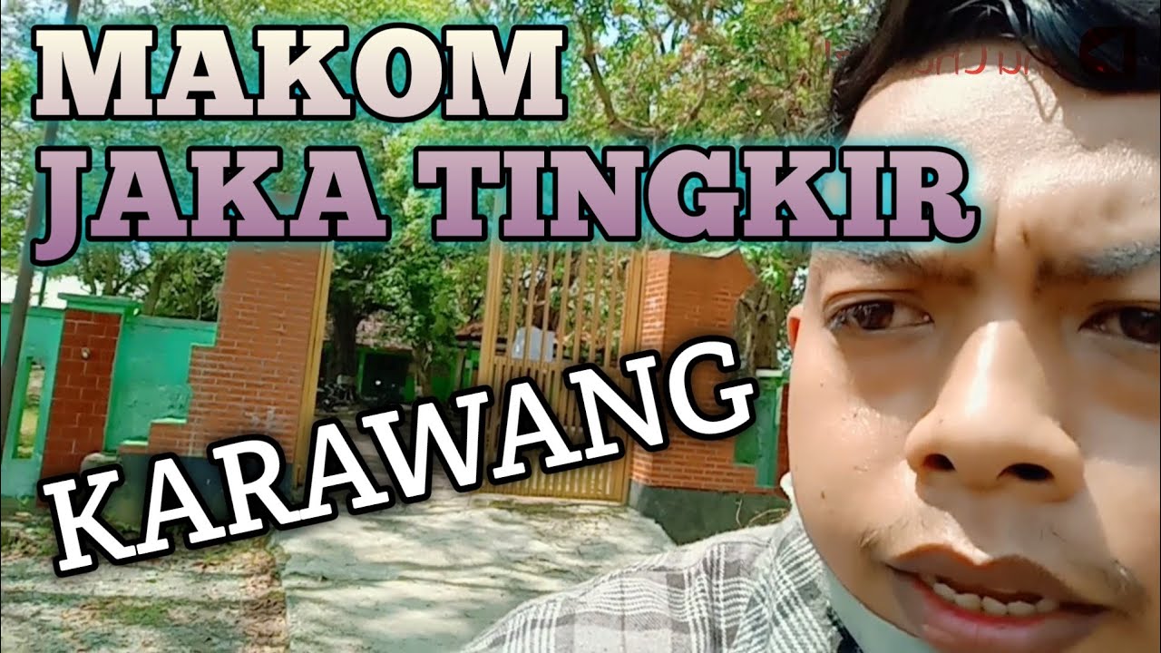 PETILASAN JAKA TINGKIR || DI RAWAGEDE KARAWANG