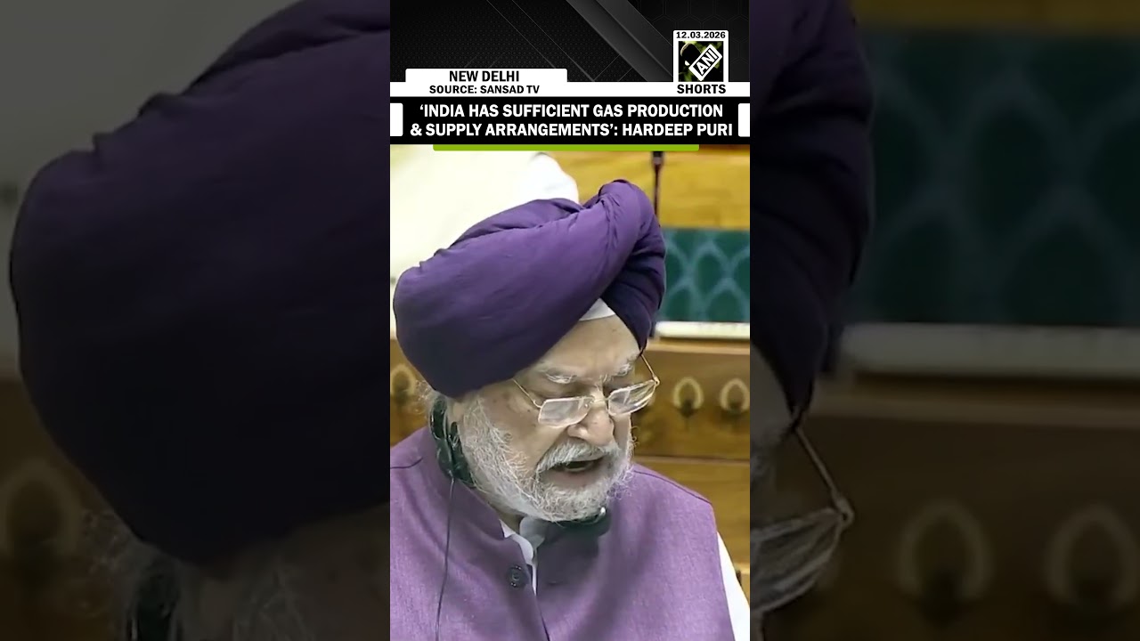 &lsquo;India has sufficient gas production and supply arrangements&rsquo;: Hardeep Puri amid West Asia Conflict