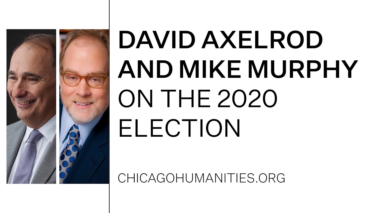 David Axelrod and Mike Murphy on the 2020 Election