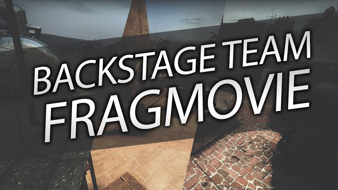 CS:GO Backstage Team 2014 Fragmovie/Highlights