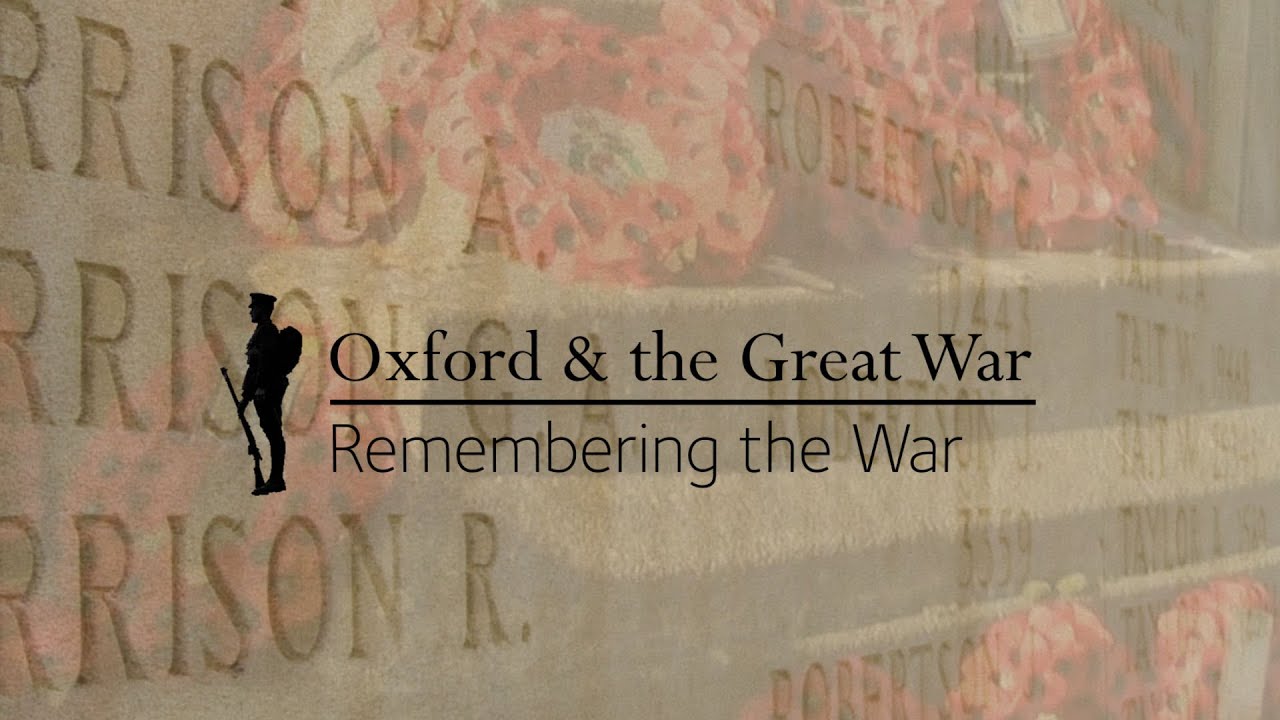 Oxford and the Great War: Remembering the War