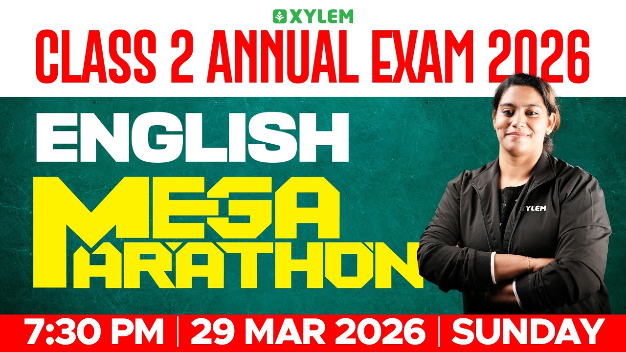 Class 2 ENGLISH | ANNUAL EXAM -MEGA MARATHON !!! | Xylem Class 2