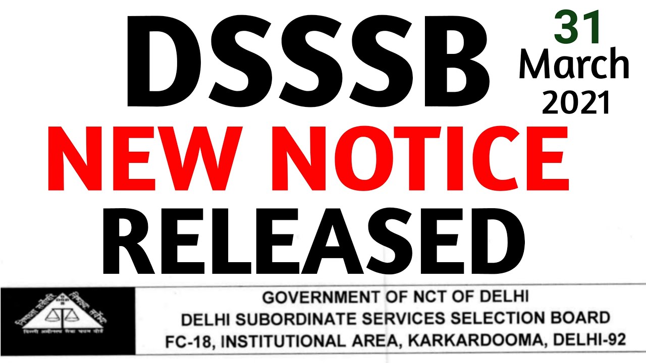 DSSSB NEW NOTICE RELEASED, DSSSB RECRUITMENT, 31 MARCH 2021,