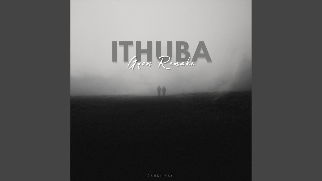 IThuba (Remake)