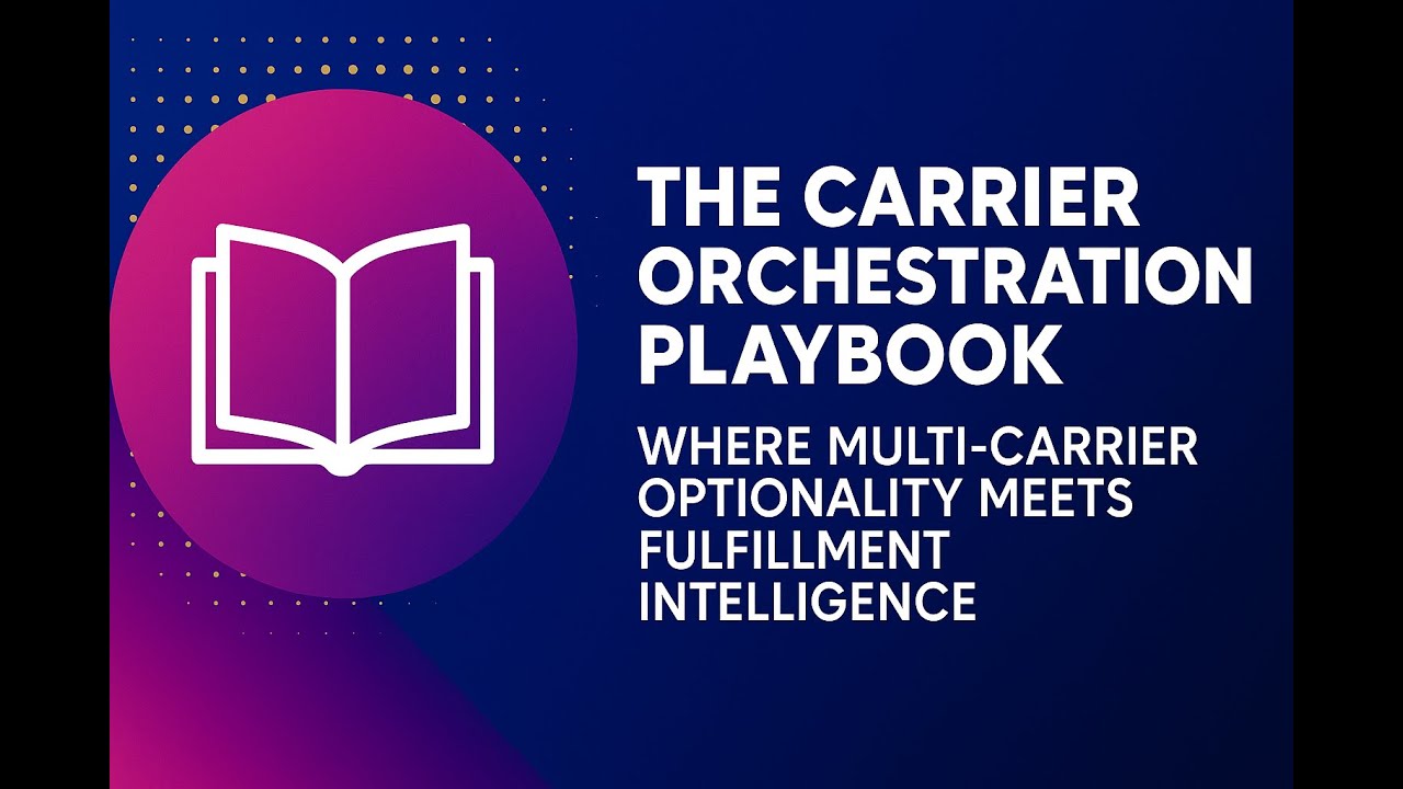 The Carrier Orchestration Playbook: Mastering Multi-Carrier Fulfillment with Intelligence 🚚📊