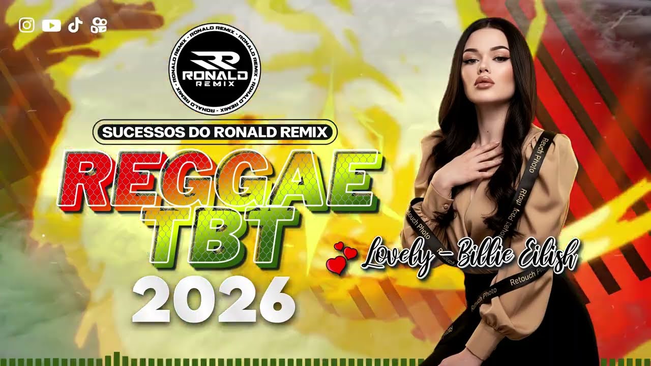 ❤️ Lovely Billie Eilish ❤️ TOP REGGAE REMIX 2026 | REGGAE TBT - SUCESSOS DO RONALD REMIX