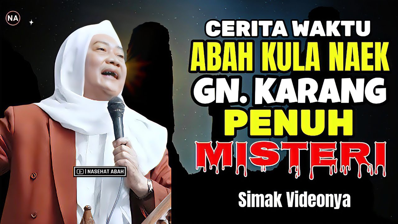 MISTERI GUNUNG KARANG | ABUYA UCI TURTUSI