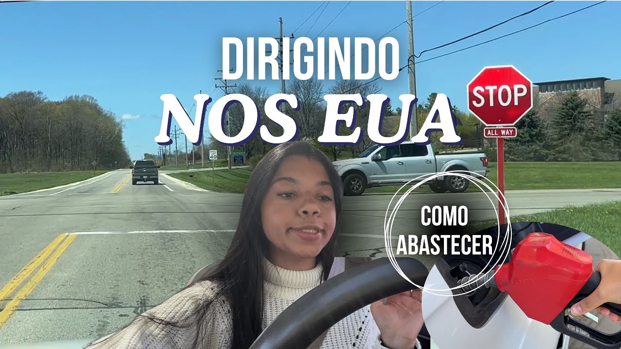 Como dirigir nos EUA e abastecer o carro? Placas e Regras | AU PAIR