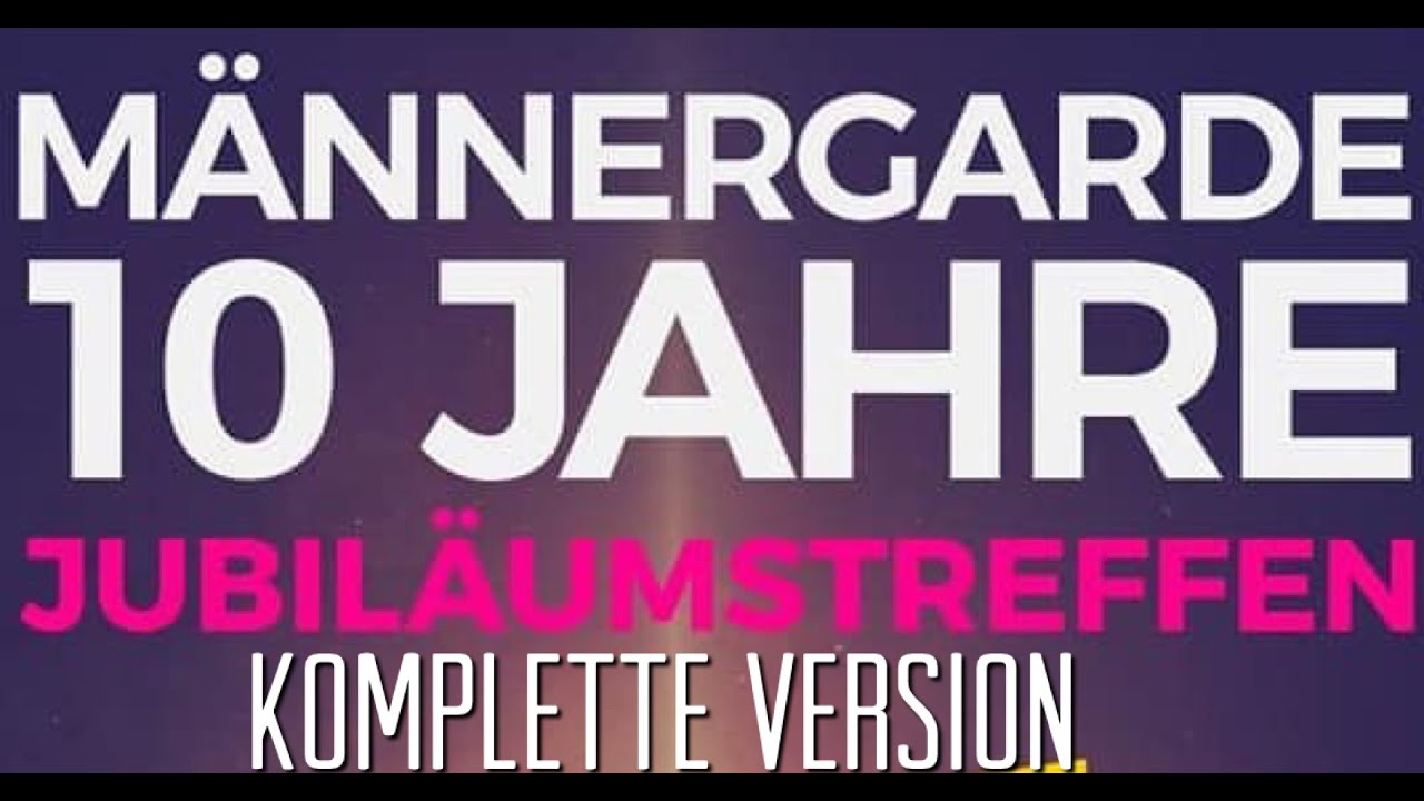 Jubiläumstreffen Männergarde Burgfunken 2019 Neuburg - Komplette Version - 10 Jahre Männergarde