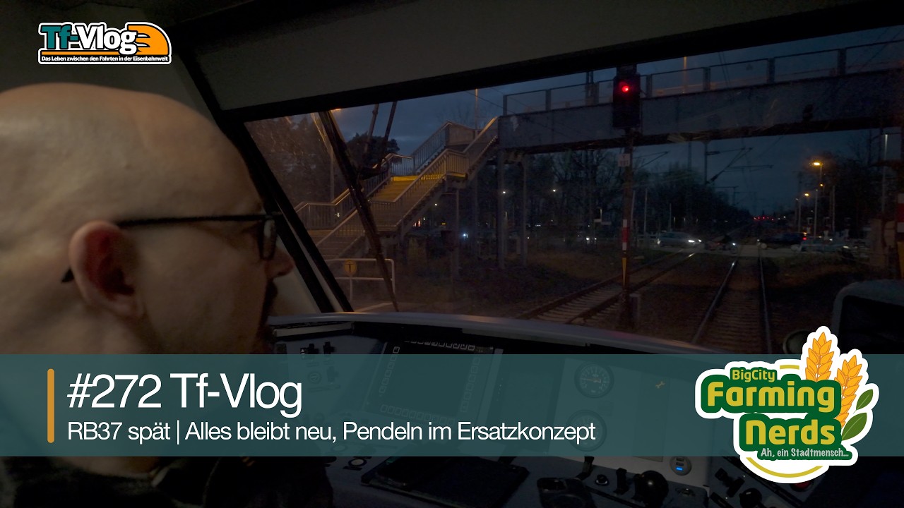 🚝 Tf-Vlog #272 | RB37 im Rehbr&uuml;cke-Konzept | Azubis, Kurzwende & viel Spa&szlig; (Nachtrag von Freitag)