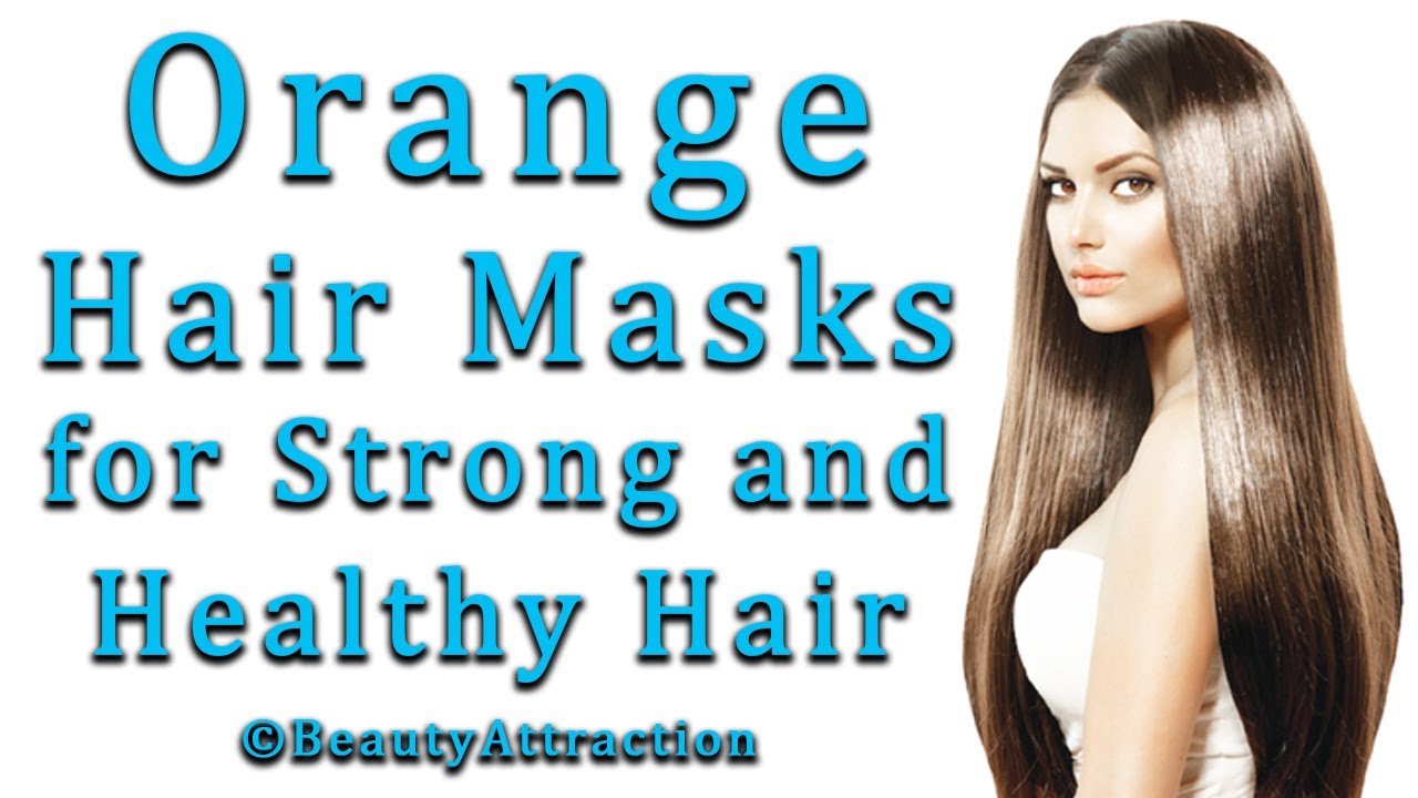 Orange Hair Masks for Strong and Healthy Hair || Beauty Attraction