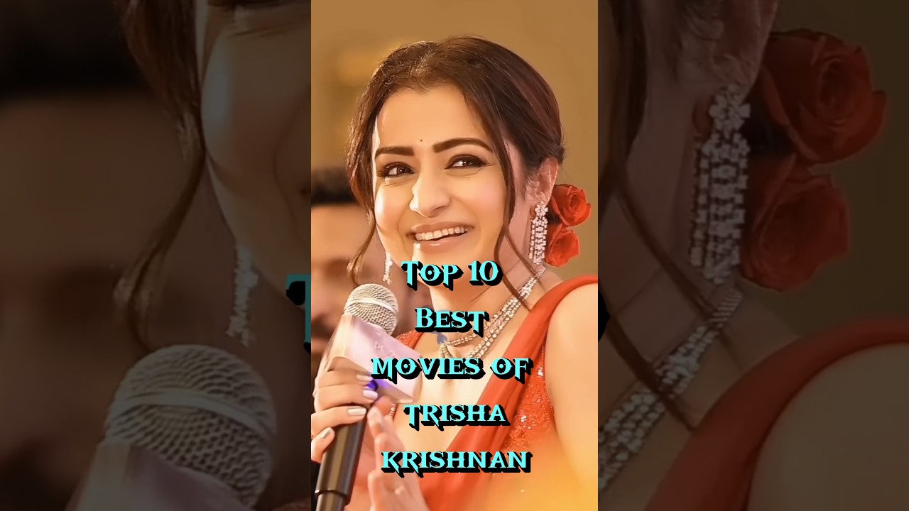 Top 10 best movies of trisha krishnan | IMDB 🍿#trisha #trishakrishnan #leo #96movie #music #yuvan