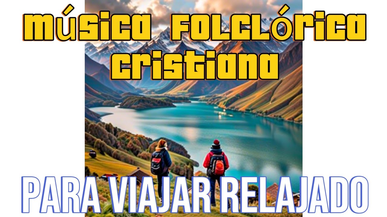 3 horas Mix Otavalo Folclor Cristiano para viajar relajado