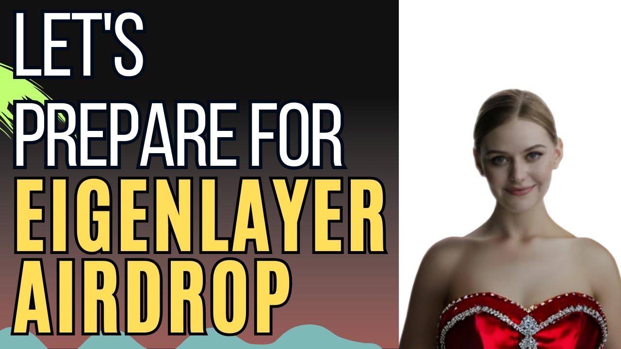 Let's Prepare for EigenLayer Airdrop!