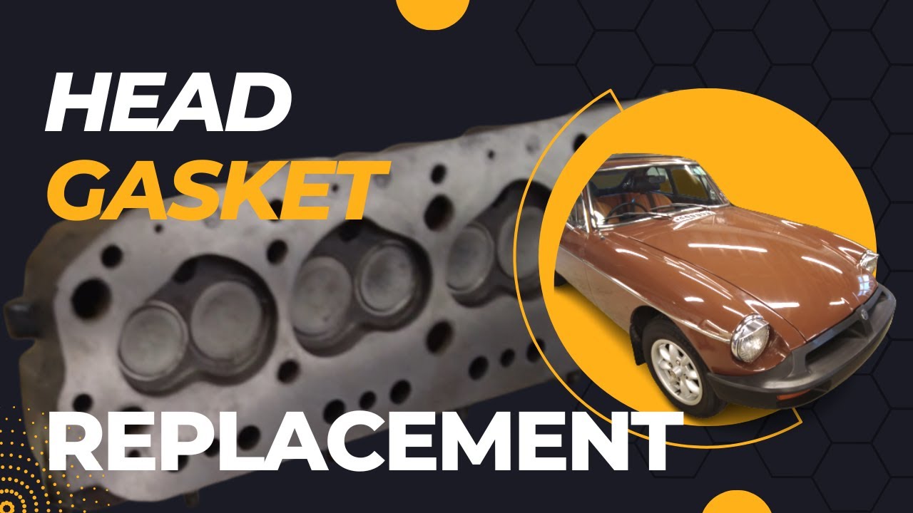 MGB cylinder head & gasket replacement