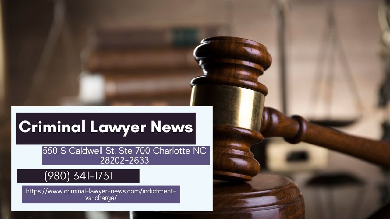 Indictment Vs  Charge by Criminal Lawyer News